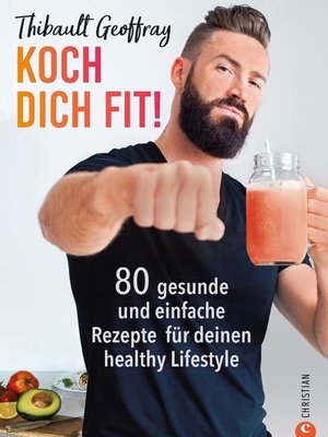 cover image of Koch dich fit! 80 gesunde Rezepte & Workouts für deinen definierten Körper.